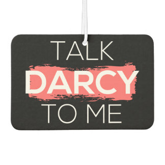 Ik praat tegen mij over Darcy. Luchtverfrisser