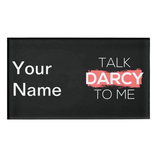 Ik praat tegen mij over Darcy. Naambadge (Voorkant)
