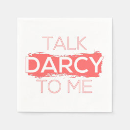 Ik praat tegen mij over Darcy. Servet