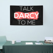 Ik praat tegen mij over Darcy. Spandoek (Beurs)