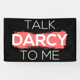 Ik praat tegen mij over Darcy. Spandoek