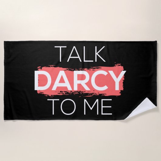 Ik praat tegen mij over Darcy. Strandlaken (Voorkant)