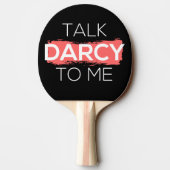 Ik praat tegen mij over Darcy. Tafeltennisbatje (Achterkant)