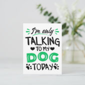 Ik praat vandaag alleen met mijn hond briefkaart (Staand voorkant)