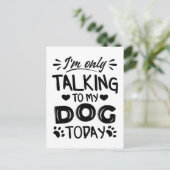 Ik praat vandaag alleen met mijn hond briefkaart (Staand voorkant)