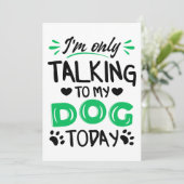 Ik praat vandaag alleen met mijn hond kaart (Staand voorkant)