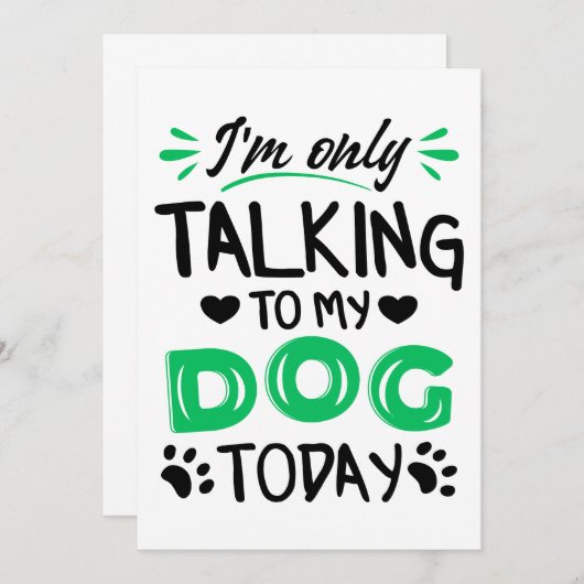 Ik praat vandaag alleen met mijn hond kaart (Voorkant / Achterkant)