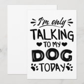 Ik praat vandaag alleen met mijn hond kaart (Voorkant / Achterkant)