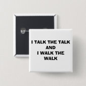 IK PRAK DE TALK EN IK WALK DE WALK VIERKANTE BUTTON 5,1 CM (Voorkant /achterkant)