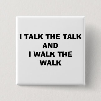 IK PRAK DE TALK EN IK WALK DE WALK VIERKANTE BUTTON 5,1 CM