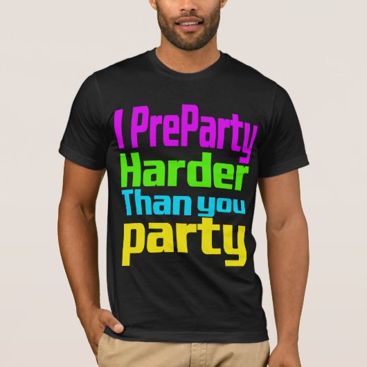Ik pre-party Harder dan jij partij T-shirt (Voorkant)