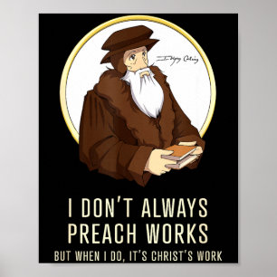 Ik predik niet altijd werken - Grappige John Calvi Poster