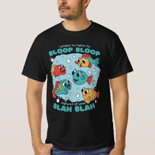 IK PREFER BLOOP IN PLAATS VAN JE BLAH BLAH BLAH T-SHIRT (Voorkant)