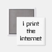 Ik print het Internet Magneet (Voorkant / Achterkant)