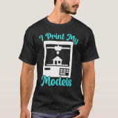 Ik print mijn modellen 3D printen Modeling Nozzle  T-shirt (Voorkant)