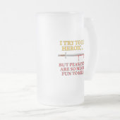 Ik probeer een heleboel te worden matglas bierpul (Voorkant rechts)