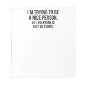 Ik probeer een leuk persoon te worden - grappige n notitieblok (Voorkant)