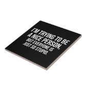 Ik probeer een leuk persoon te worden - grappige n tegeltje (Zijkant)