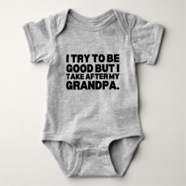 Ik probeer goed te zijn, maar ik neem na mijn opa romper