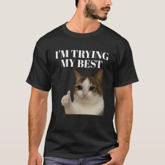 Ik probeer mijn beste huilende kattenmeme t-shirt