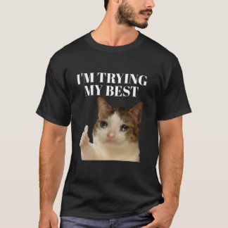 Ik probeer mijn beste huilende kattenmeme t-shirt
