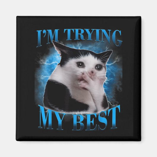 Ik probeer mijn grappige huilende kat meme mannen magneet (Voorkant)