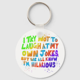 Ik probeer niet om te lachen met mijn eigen grappe sleutelhanger