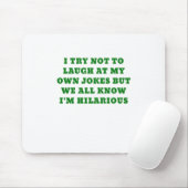 Ik probeer niet te lachen bij mijn eigen okes, maa muismat (Met muis)