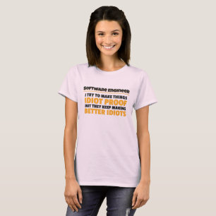 Ik probeer om dingen te maken tot Idiot Proof Soft T-shirt