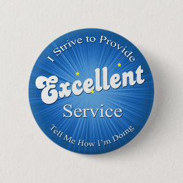 Ik probeer uitstekende service te bieden! ronde button 5,7 cm