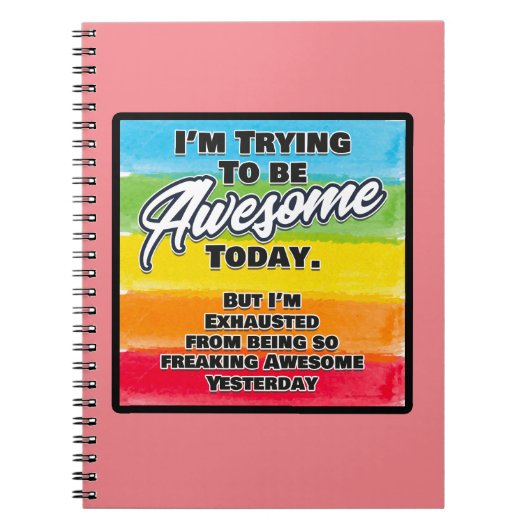 Ik probeer vandaag Geweldige te zijn Notitieboek (Voorkant)