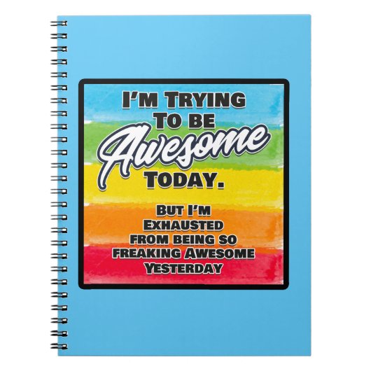 Ik probeer vandaag Geweldige te zijn Notitieboek (Voorkant)