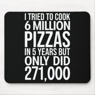 Ik probeerde 6 miljoen pizza's te koken in 5 jaar, muismat