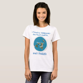 Ik probeerde de VLEES EARTH te "DEBUNK". En ik faa T-shirt
