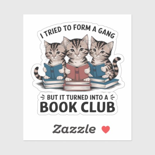 Ik probeerde een bendeboekenclub te vormen Kittens Sticker (Vel)