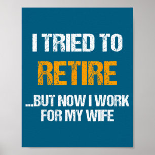 Ik Probeerde Met Pensioen Maar Werk Echtgenote Poster