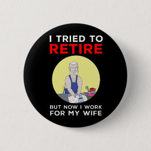 Ik probeerde met pensioen te gaan, maar nu werk ik ronde button 5,7 cm