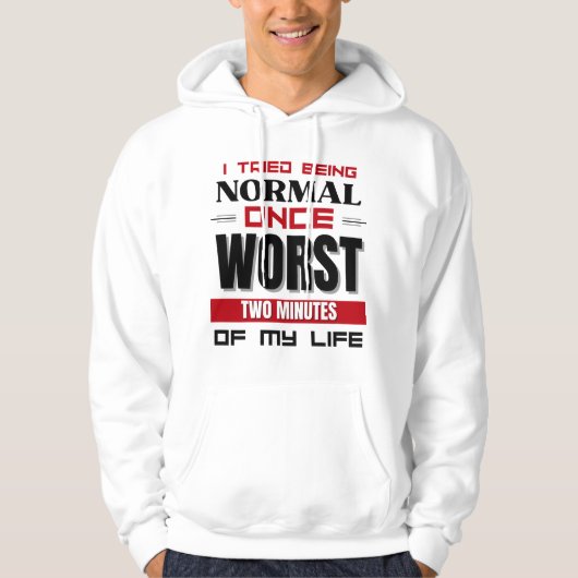 Ik probeerde normaal te zijn, eens een humoristisc hoodie (Voorkant)
