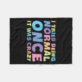 Ik probeerde normaal te zijn toen het eenmaal gek  fleece deken (Voorkant (Horizontaal))