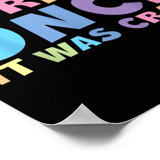 Ik probeerde normaal te zijn toen het eenmaal gek  poster (Hoek)