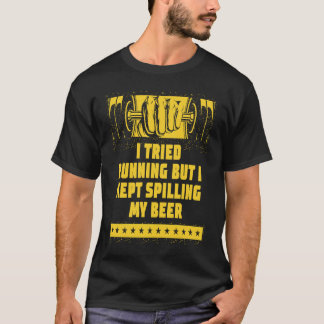 Ik probeerde te lopen, maar ik bleef mijn bierwerk t-shirt