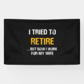 Ik probeerde terug te komen, maar nu werk ik voor  spandoek (Horizontaal)