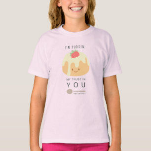 "Ik puddin 'mijn vertrouwen in jou, Psalm 56:3" T- T-shirt