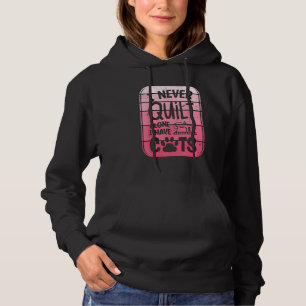Ik Quilt Nooit Alleen Ik Heb Katten Quilten Naaien Hoodie