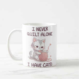 Ik Quilt Nooit Alleen, Ik Heb Katten - Quilter Naa Koffiemok
