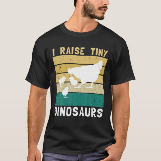 Ik raai Tiny Dinosaurs Funny Cute Chickens Lovers T-shirt