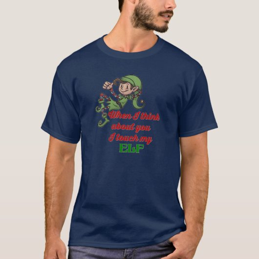 Ik raak mijn Elf Kerstmis Humor T-Shirt aan (Voorkant)
