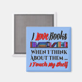 Ik raak mijn plank boek liefhebber Humor aan Magneet (Voorkant / Achterkant)