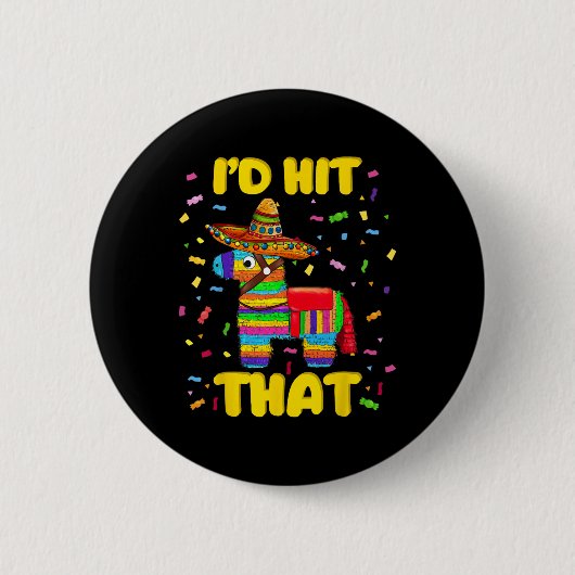 Ik raakte dat Pinata kostuum Cinco de Mayo Pa Ronde Button 5,7 Cm (Voorkant)
