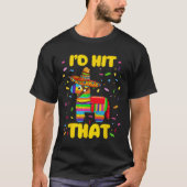 Ik raakte dat Pinata kostuum Cinco de Mayo Pa T-shirt (Voorkant)